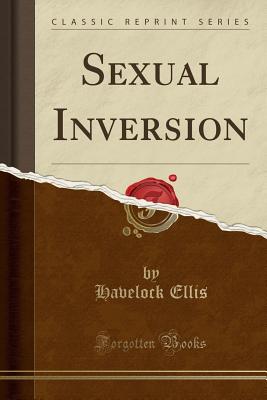 Sexual Inversion (Classic Reprint) - Ellis, Havelock