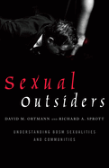 Sexual Outsiders: Understanding Bdsm Sexualities and Communities