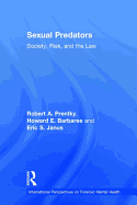 Sexual Predators: Society, Risk, and the Law
