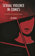 Sexual Violence in Comics: The Ethics of Visualizing Trauma