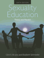 Sexuality Education Theory and Practice: .
