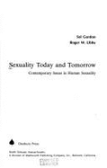 Sexuality Today and Tomorrow: Contemporary Issues in Human Sexuality
