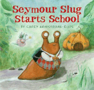 Seymour Slug Starts School