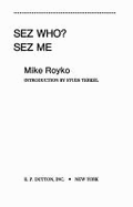 Sez Who and Sez Me