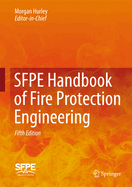 Sfpe Handbook of Fire Protection Engineering