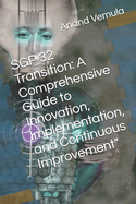 SGP 32 Transition: A Comprehensive Guide to Innovation, Implementation, and Continuous Improvement"