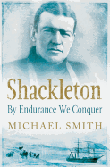 Shackleton: By Endurance We Conquer