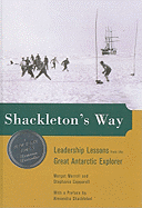 Shackleton's Way: Leadership Lessons from the Great Antarctic Explorer
