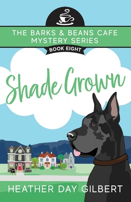 Shade Grown - Gilbert, Heather Day