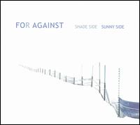 Shade Side Sunny Side - For Against