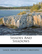 Shades and Shadows