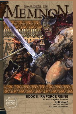 Shades of Memnon Book 2: Ra Force Rising - Walker, Gregory
