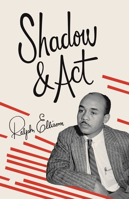 Shadow and ACT - Ellison, Ralph