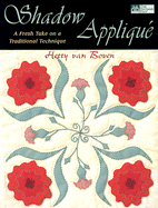 Shadow Applique: A Fresh Take on a Traditional Technique