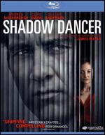 Shadow Dancer [Blu-ray] - James Marsh
