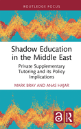 Shadow Education in the Middle East: Private Supplementary Tutoring and Its Policy Implications