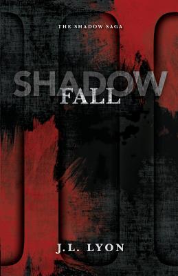 Shadow Fall - Lyon, J L