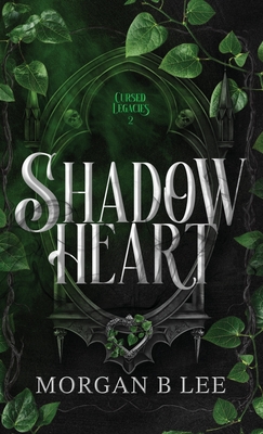 Shadow Heart: A Paranormal Reverse Harem Romance - Lee, Morgan B