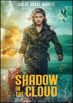 Shadow in the Cloud - Roseanne Liang