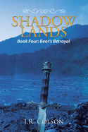 Shadow Lands: Beor's Betrayal