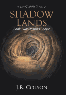 Shadow Lands: Book Two: Darius's Choice