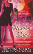 Shadow Magic - McCray, Cheyenne