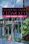 Shadow Over Cedar Key: A Brandy O'Bannon Mystery