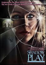 Shadow Play