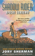 Shadow Rider: Apache Sundown - Sherman, Jory
