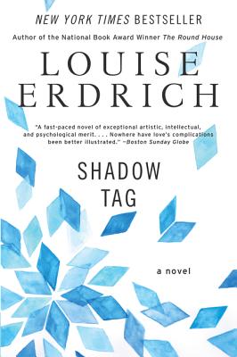 Shadow Tag - Erdrich, Louise