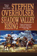 Shadow Valley Rising - Overholser, Stephen