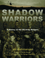 Shadow Warriors: A History of the US Army Rangers