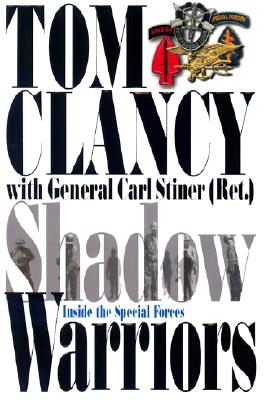 Shadow Warriors - Clancy, Tom, and Koltz, and Stiner, Carl, General