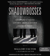 Shadowbosses: Government Unions Control America and Rob Taxpayers Blind