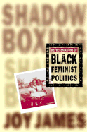 Shadowboxing: Representations of Black Feminist Politics