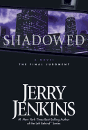 Shadowed: The Final Judgment