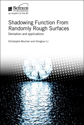 Shadowing Function from Randomly Rough Surfaces: Derivation and applications - Bourlier, Christophe, and Li, Hongkun