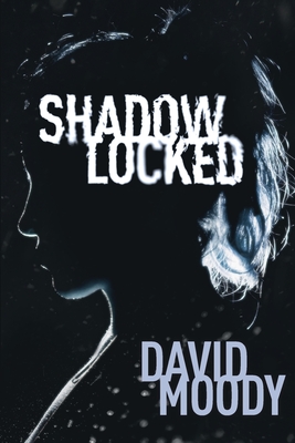 Shadowlocked - Moody, David