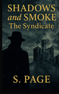 Shadows and Smoke: The Syndicate