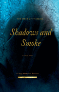 Shadows and Smoke