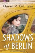 Shadows of Berlin: A Novel
