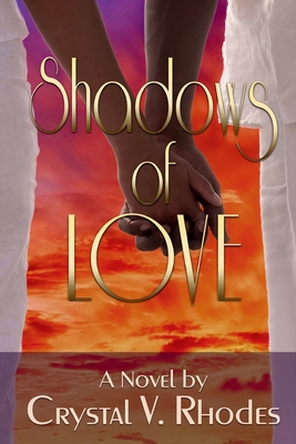 Shadows of Love - Rhodes, Crystal V