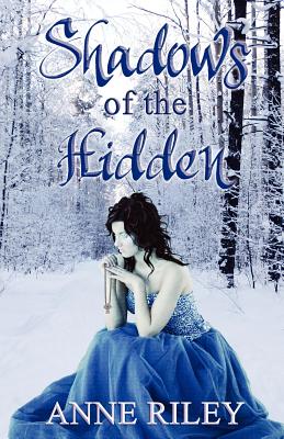 Shadows of the Hidden - Riley, Anne