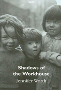 Shadows of the Workhouse