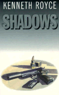 Shadows. - Royce, Kenneth