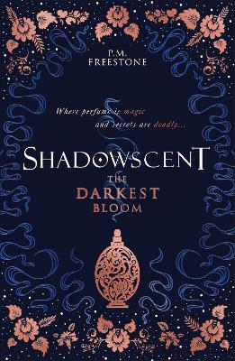 Shadowscent: The Darkest Bloom - Freestone, P M