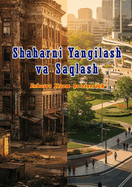 Shaharni Yangilash va Saqlash: (Urban Renewal and Preservation)