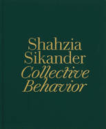 Shahzia Sikander: Collective Behavior