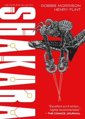 Shakara - The Complete Collection - Morrison, Robbie, and Flint, Henry