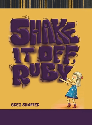 Shake It Off, Ruby - Shaffer, Greg